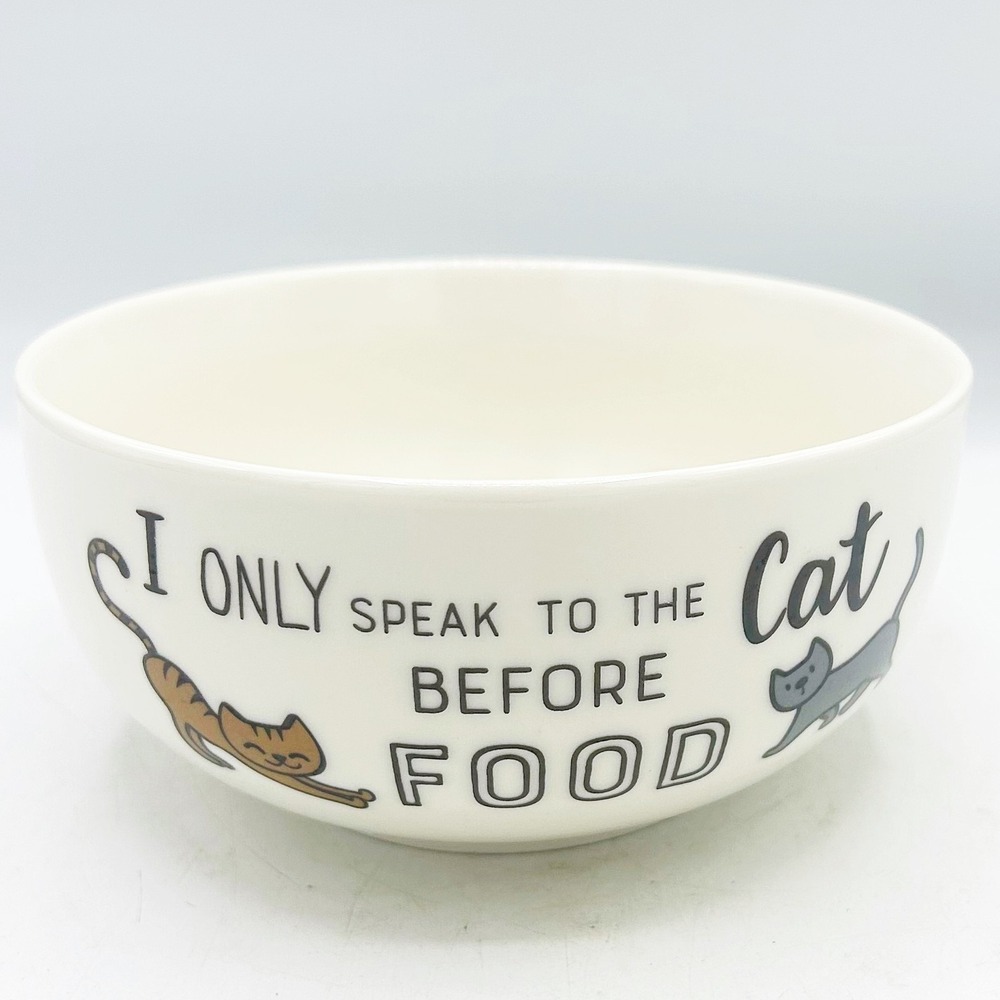 Eaton‎ Fine Dining Only Speak To The Cat Before Food Cereal Bowl
